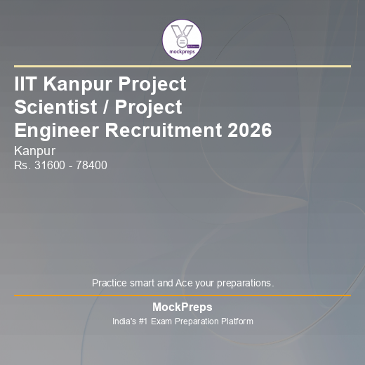 Current Development Projects IIT Kanpur Recruitment 2026 – 3 Project Scientist Posts | Apply